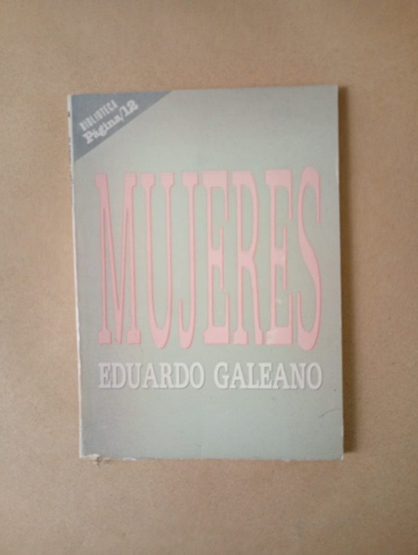 Producto - Mujeres - Eduardo Galeano - Página/12 - Biblioteca #44