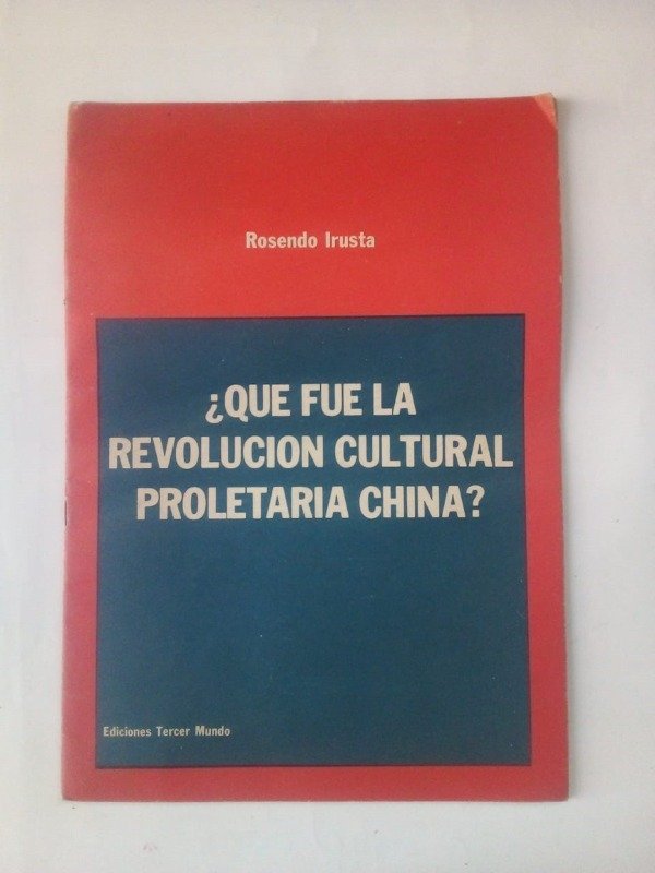 Producto - Qué fue la revolución cultural proletaria china Rosendo Irusta Tercer Mundo 1987