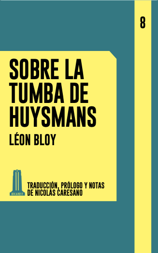 Producto - Sobre la tumba de Huysmans, de Léon Bloy (traducción Nicolás Caresano)