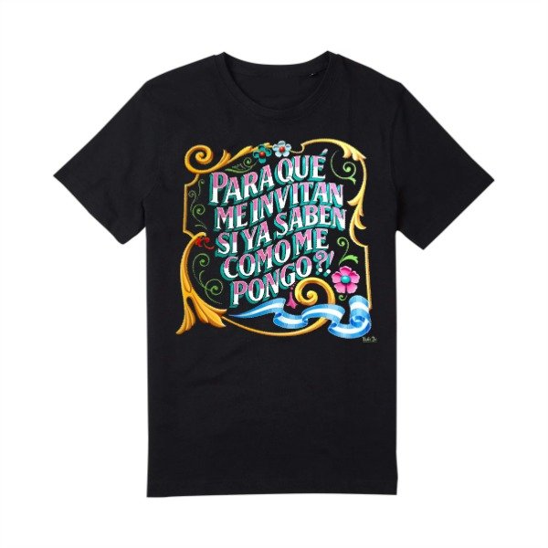 Producto - Remera Frase Para que me invitan si saben como me pongo