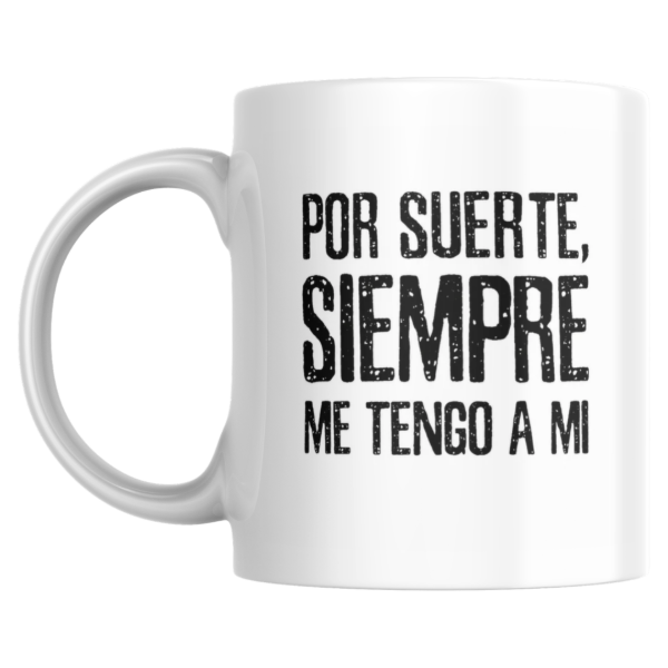 Producto - Taza - Por suerte siempre me tengo a mi