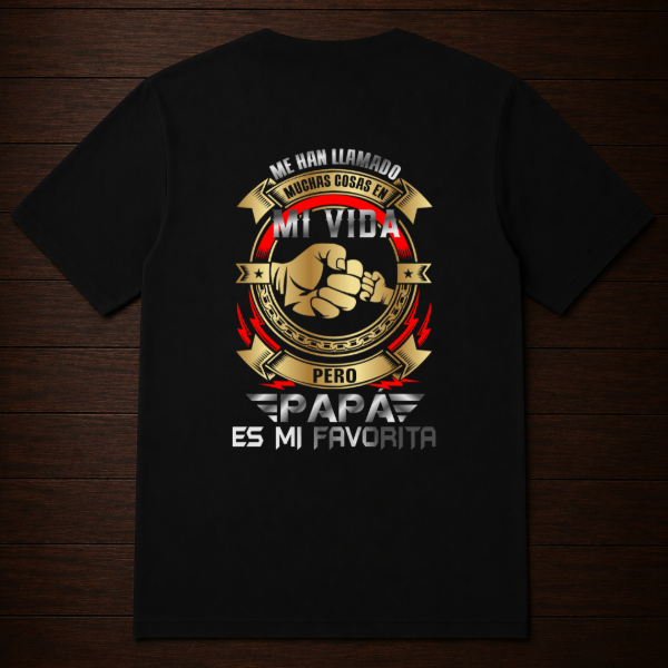 Producto - Remera - me han llamado muchas cosas pero papa es mi favorita (Dia del padre) - 1
