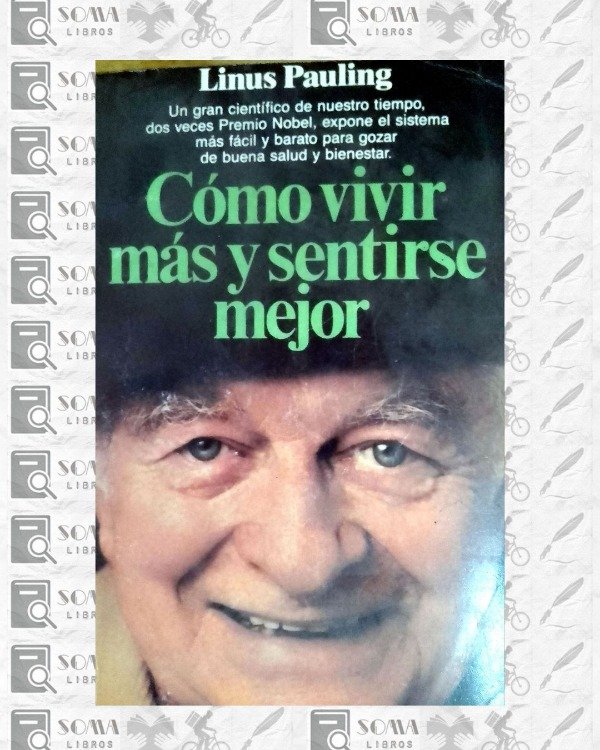 Producto - Cómo vivir más y sentirse mejor - Linus Pauling