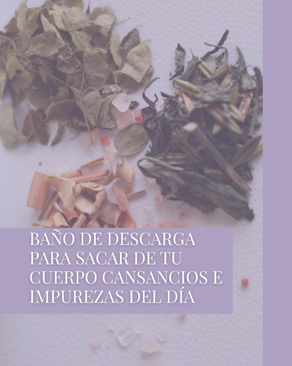 Producto - Baño de descarga para sacar de tu cuerpo cansancios e impurezas del día