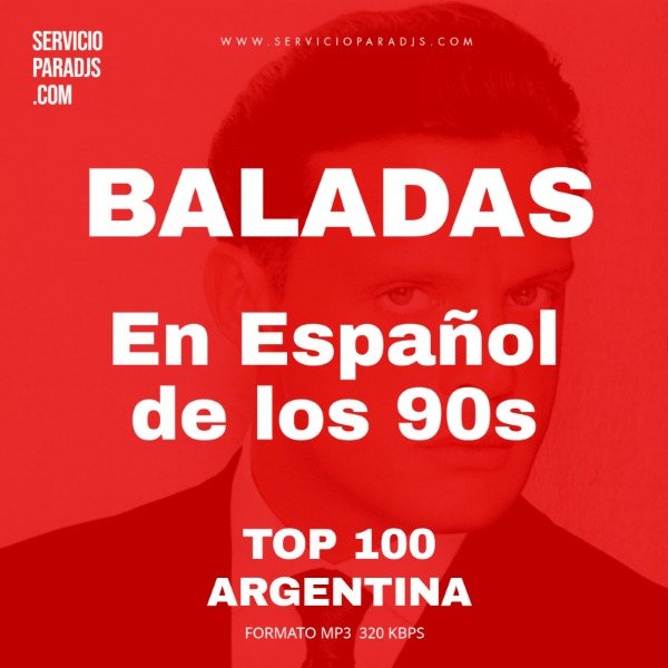 Producto - BALADAS LENTAS EN ESPAÑOL 90S - TOP 100 ARGENTINA