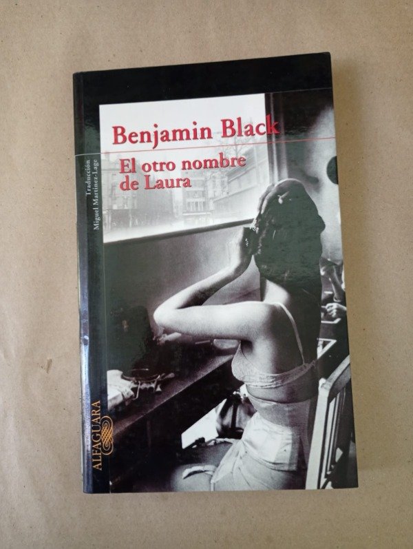 Producto - El otro nombre de Laura - Benjamin Black - Alfaguara 2015