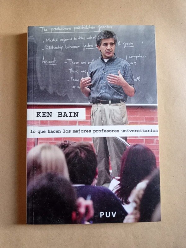 Producto - Lo que hacen los mejores profesores - Ken Bain - Universitat de Valencia 2007