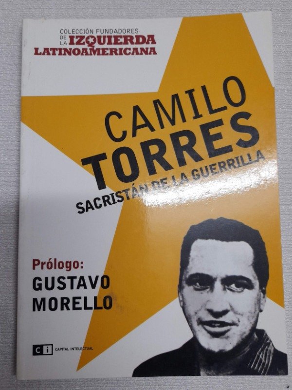 Producto - Camilo Torres - Sacristán De La Guerrilla - Hernan Brienza - Izquierda