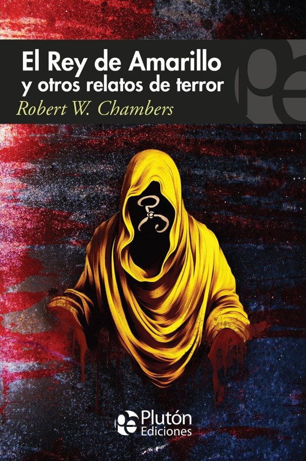 Producto - Robert W. Chambers - El rey amarillo y otros relatos de terror