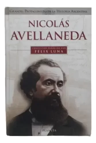 Producto - Grandes Protagonistas De La Historia Felix Luna Nicolas Avellaneda (usado)