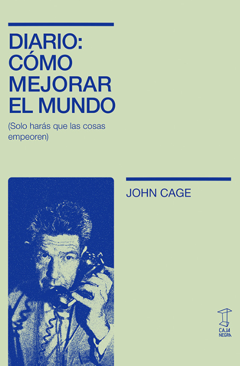 Producto - DIARIO: CÓMO MEJORAR EL MUNDO - JOHN CAGE - CAJA NEGRA