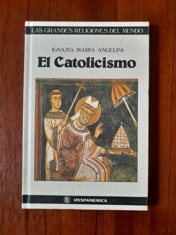 Producto - Angelini, Ignazia María: "El Catolicismo"