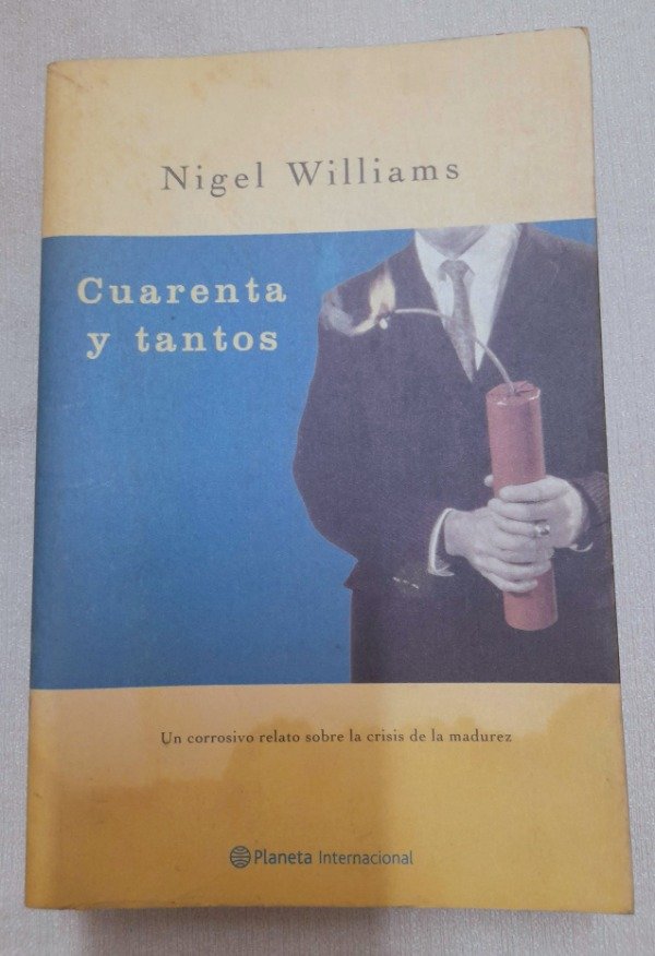 Producto - Cuarenta Y Tantos - Nigel Williams - Planeta Internacional