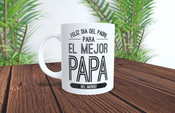 Producto - Taza - Dia del padre - Feliz dia del padre para el mejor papá del mundo