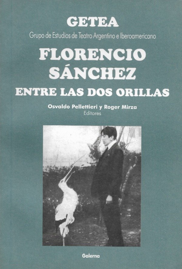 Producto - Florencio Sánchez de Osvaldo Pellettieri y Roger Mirza (editores)