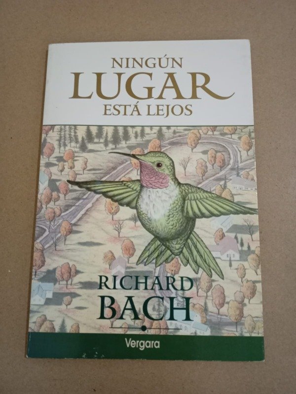 Producto - Ningún lugar está lejos - Richard Bach - Vergara 1999