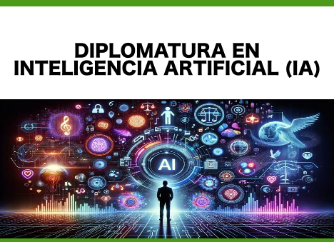 Producto - DIPLOMATURA EN INTELIGENCIA ARTIFICIAL (IA)-Certificación Nacional