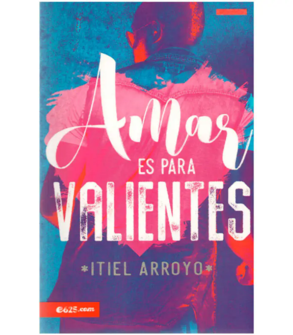 Producto - AMAR ES PARA VALIENTES - ITIEL ARROYO