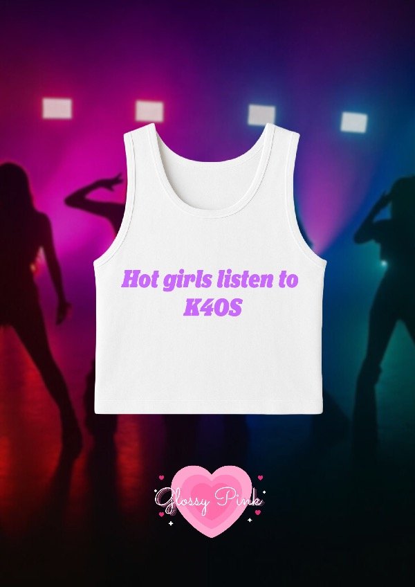 Producto - Tank Top Hot Girls Listen To K4OS - VINILO TEXTIL