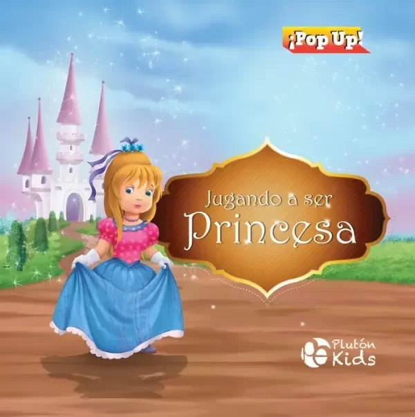 Producto - JUGANDO A SER PRINCESA (TAPA DURA)