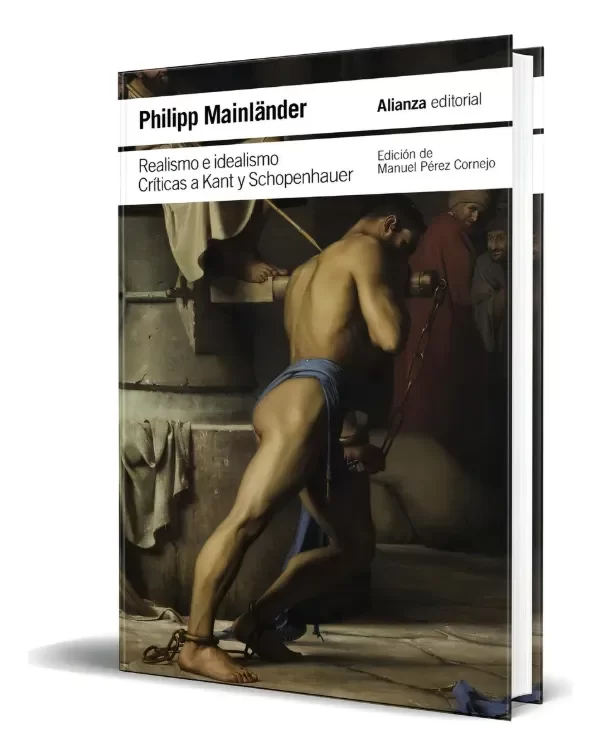 Producto - Realismo e idealismo. Críticas a Kant y Schopenhauer - Philipp Mainländer