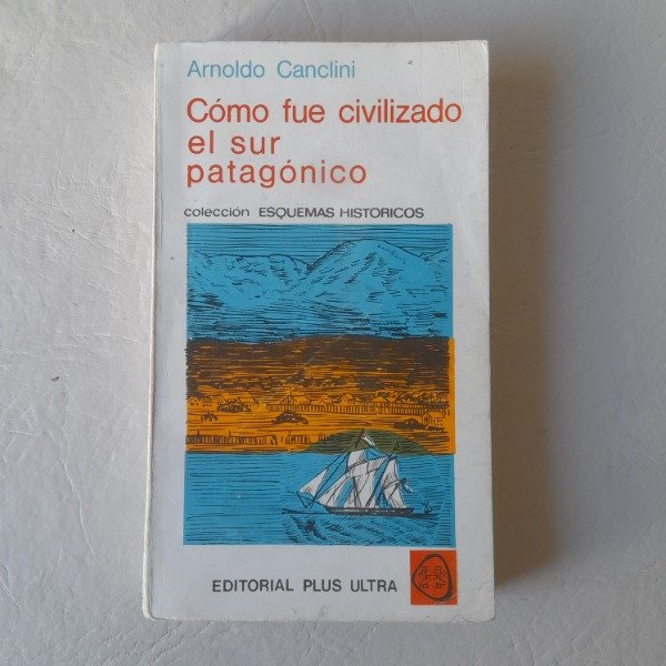 Producto - Cómo fue civilizado el sur patagónico