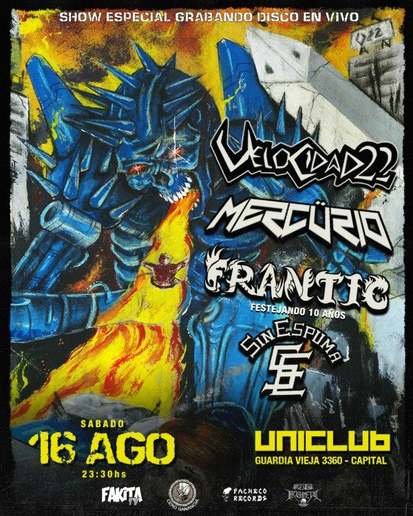 Producto - Entrada 16/08 -Uniclub (Velocidad 22, Mercurio, Frantic, Sin Espuma)