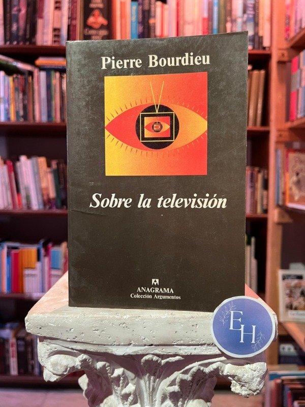 Producto - Sobre la television (Pierre Bourdieu)
