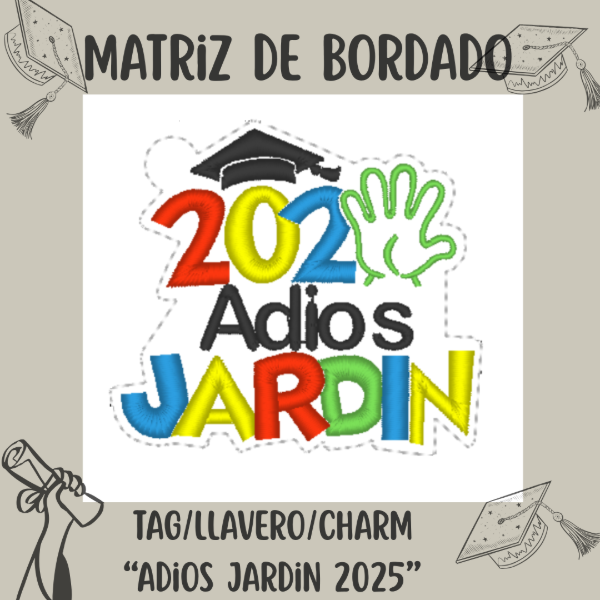 Producto - Matriz de Bordado - Egreso 2025 - "ADIOS JARDIN 2025" - Estilo ITH