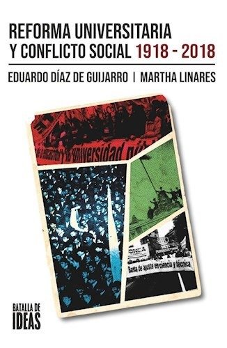 Producto - REFORMA UNIVERSITARIA Y CONFLICTO SOCIAL (1918-2018)