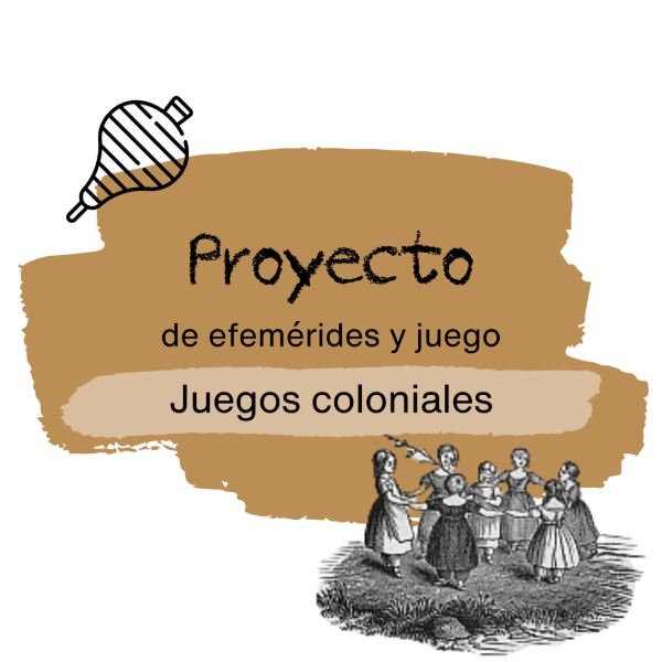 Producto - Proyecto: Juegos coloniales