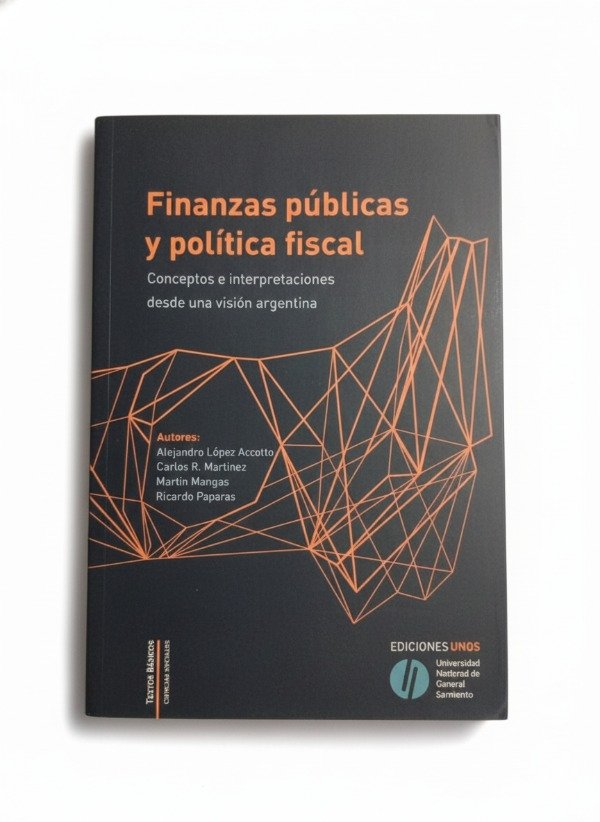 Producto - Finanzas públicas y política fiscal - Alejandro López Accoto y otros