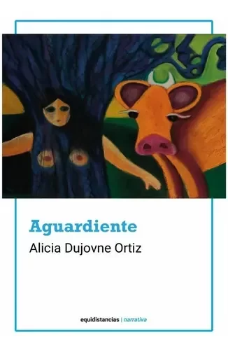 Producto - AGUARDIENTE - Alicia Dujovne Ortiz
