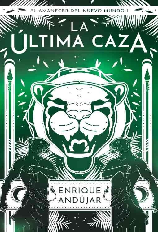 Producto - La ultima caza (El amanecer del nuevo mundo 02) - E. Andujar