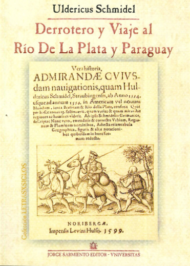 Producto - Derrotero y viaje al Río de la Plata y Paraguay - Uldericus Schmidel