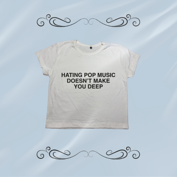 Producto - hating pop music doesn't make you deep - 1