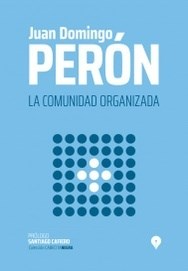 Producto - LA COMUNIDAD ORGANIZADA - JUAN DOMINGO PERON