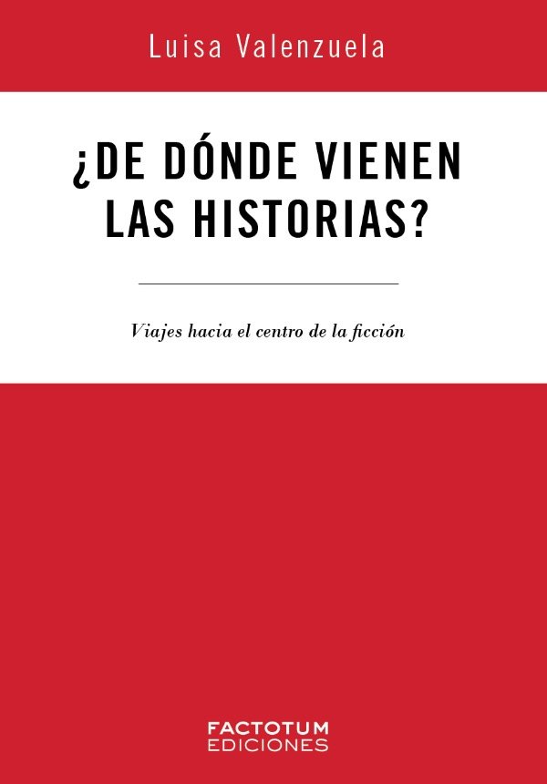 Producto - De dónde vienen las historias - Luisa Valenzuela