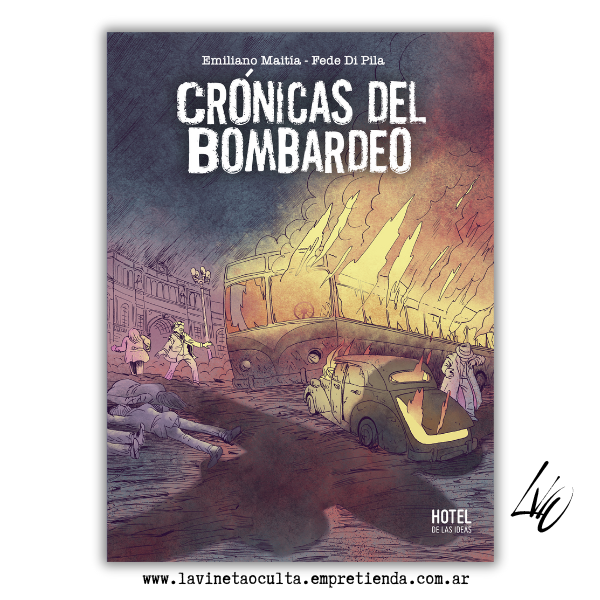 Producto - Crónicas del bombardeo - Fede Di Pila y Emiliano Maitía