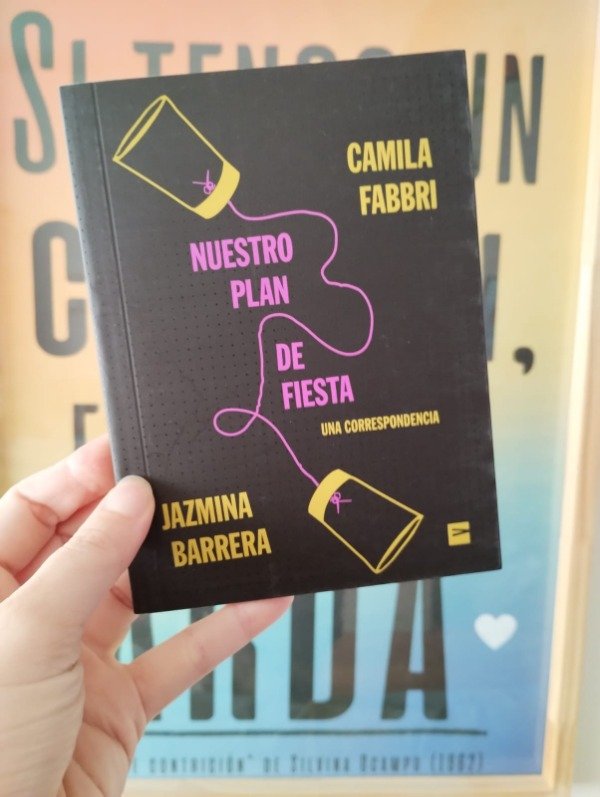 Producto - Nuestro plan de fiesta. Una correspondencia de Camila Fabbri y Jazmina Barrera
