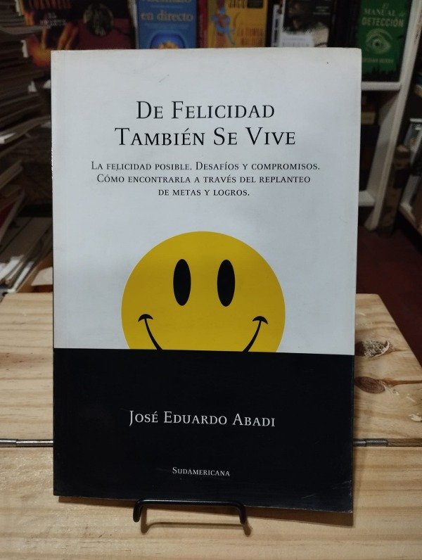 Producto - DE FELICIDAD TAMBIÉN SE VIVE - José Eduardo Abadi