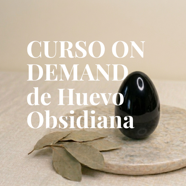 Producto - Curso On Demand para Huevo Yoni de Obsidiana - SIN HUEVO