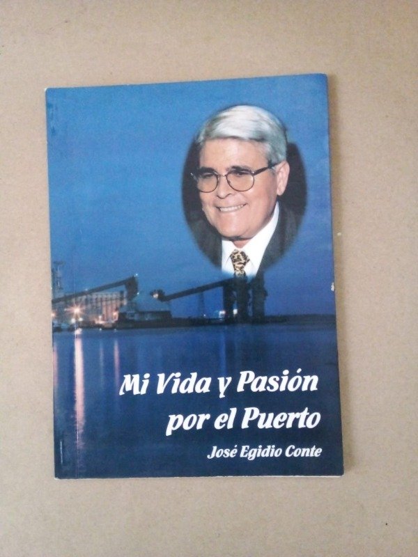 Producto - Mi vida y pasión por el Puerto - José Egidio Conte - Ed Autor 1999
