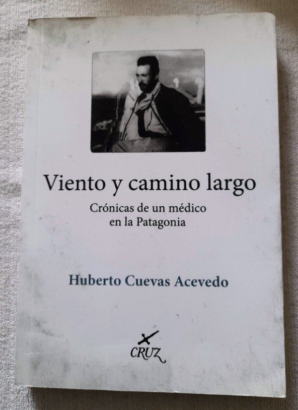 Producto - Viento Y Camino Largo - Huberto Cuevas Acevedo - Cruz