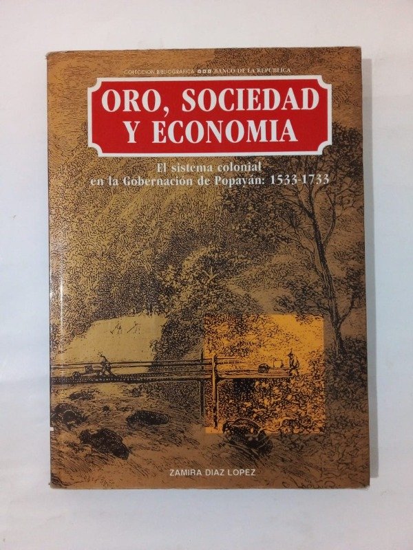 Producto - Oro sociedad y economía - Zamira Díaz López - Banco de la República