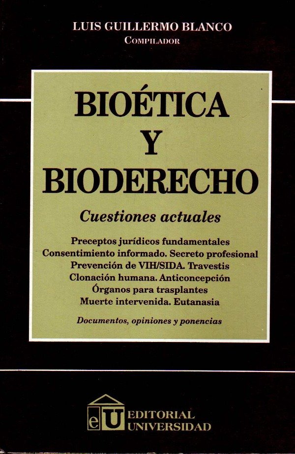 Producto - Bioetica Y Bioderecho - Luis Guillermo Blanco