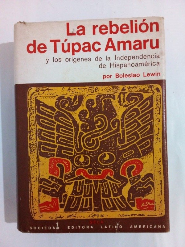 Producto - La rebelión de Túpac Amaru - Boleslao Lewin - SELA 1967 - Tapa dura