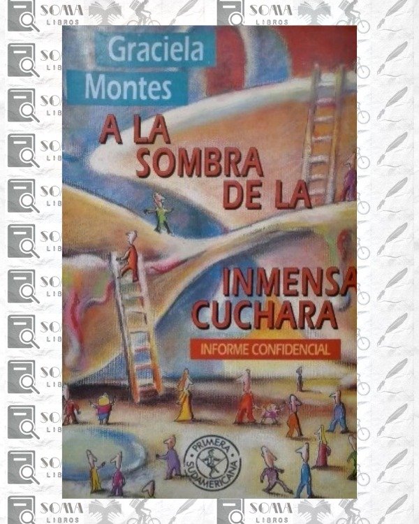 Producto - A la sombra de la inmensa cuchara - Graciela Montes