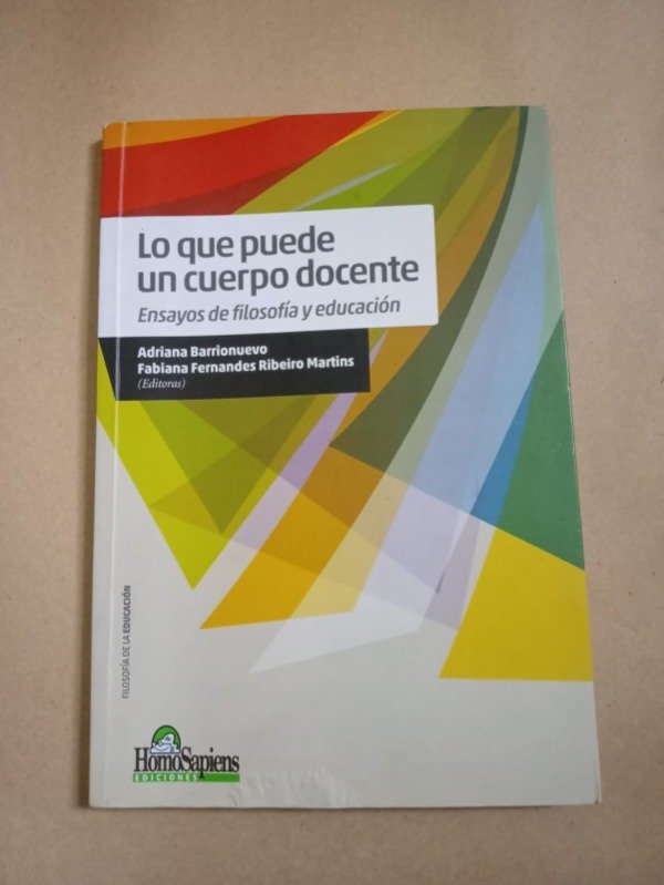 Producto - Lo que puede un cuerpo docente - Adriana Barrionuevo - Homo Sapiens 2014 - 0