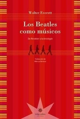 Producto - Los Beatles como músicos. De Revolver a La Antología - Walter Everett